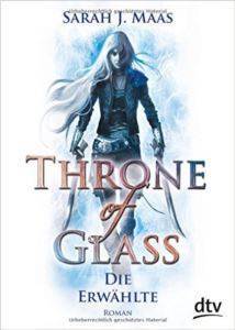 Throne Of Glass 1: Die Erwählte - Deutscher Taschenbuch Verlag