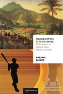 Thukydides’Ten Özür Dileyerek: Tarihi Kültür Ve Kültürü Tarih Olarak Anlamak - 1