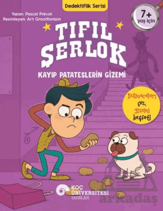 Tıfıl Şerlok – Kayıp Patateslerin Gizemi - Koç Üniversitesi Yayınları
