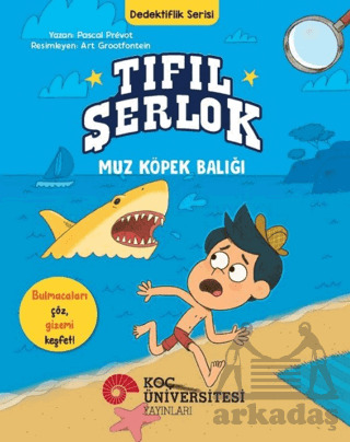 Tıfıl Şerlok – Muz Köpek Balığı - Dedektiflik Serisi - 1