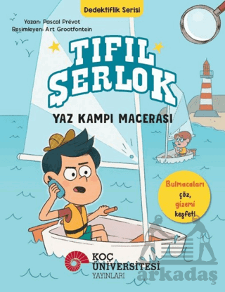 Tıfıl Şerlok – Yaz Kampı Macerası - Koç Üniversitesi Yayınları