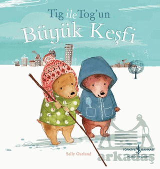 Tig İle Tog'un Büyük Keşfi - İş Bankası Kültür Yayınları