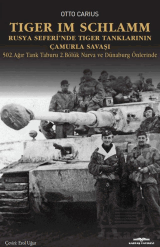 Tiger İm Schlamm Rusya Seferi’Nde Tiger Tanklarının Çamurla Savaşı - Kastaş Yayınları