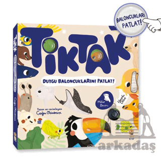 Tik Tak - Duygu Baloncuklarını Patlat! - Sincap Kitap