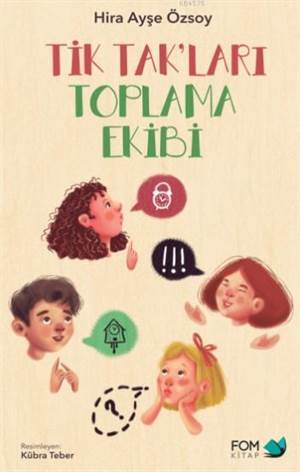 Tik Tak'ları Toplama Ekibi - Fom Kitap
