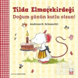 Tilda Elmaçekirdeği - Doğum Günün Kutlu Olsun! - Kırmızı Kedi Çocuk