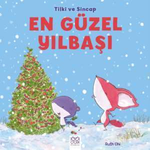 Tilki ve Sincap En Güzel Yılbaşı - 1001 Çiçek Kitaplar