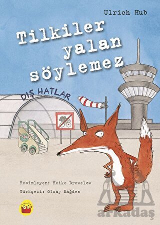Tilkiler Yalan Söylemez - Kuraldışı Yayınevi