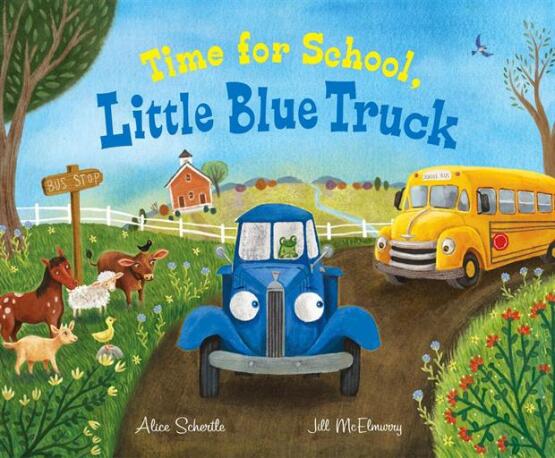 Time for School, Little Blue Truck - Little Blue Truck - Clarion Books