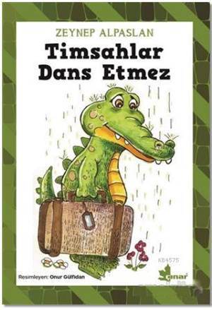 Timsahlar Dans Etmez - Çınar Yayınları