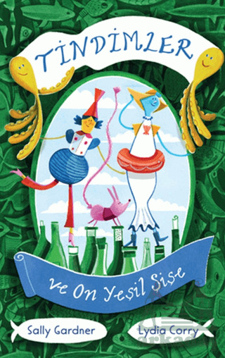 Tindimler Ve On Yeşil Şişe - Can Çocuk Yayınları