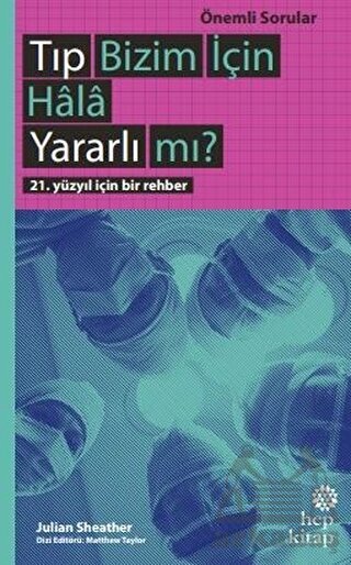 Tıp Bizim İçin Hala Yararlı Mı? - Hep Kitap