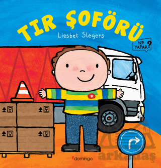 Tır Şoförü Ne Yapar? - Domingo Yayınevi
