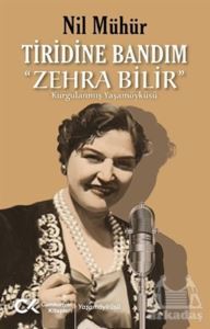 Tiridine Bandım - “Zehra Bilir” - Cumhuriyet Kitapları