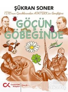 Tito'nun Çocuklarından Atatürk'ün Gençliğine Göçün Göbeğinde - 1