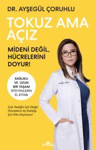 Tokuz Ama Açız - Sağlıklı Ve Uzun Bir Yaşam İsteyenlerin El Kitabı - Kronik Kitap