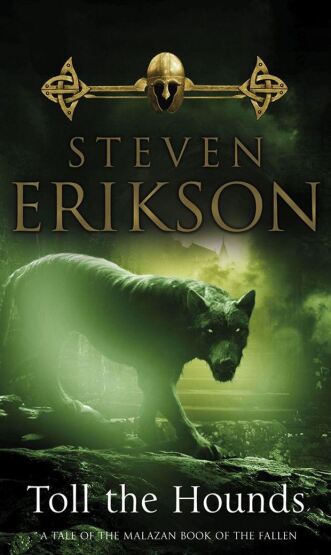 Toll The Hounds (Malazan Book Of The Fallen 8) - 1
