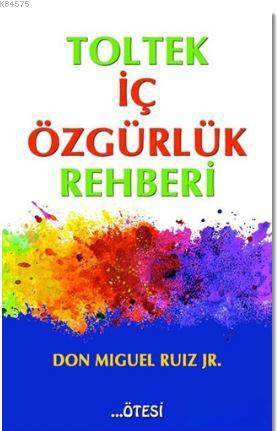 Toltek İç Özgürlük Rehberi - 1