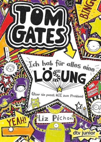 Tom Gates 5: Ich hab für alles eine Lösung (Aber sie passt nie zum Problem) - DTV Junior