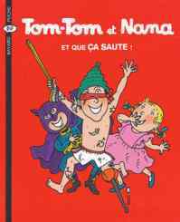 Tom-Tom et Nana 12: Et que ça aute! - Bayard