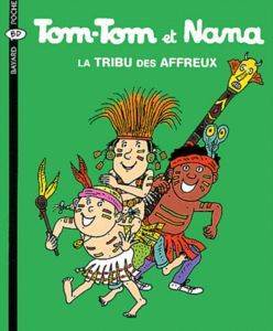 Tom-Tom et Nana 14: La tribu des affreux - Bayard