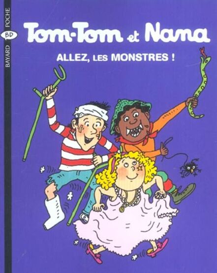 Tom-Tom et Nana 17: Allez les monstres - Bayard