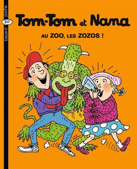 Tom-Tom et Nana 24: Au zoo les zozos - Bayard