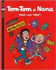Tom-Tom et Nana 27: Trop, C'est Trop! - Bayard