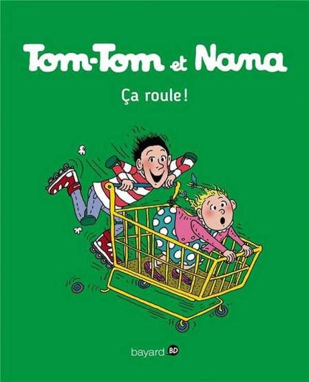 Tom-Tom et Nana 31: Ça Roule! - Bayard