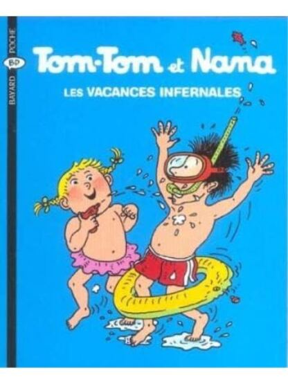 Tom-Tom Et Nana 5: Les Vacances Infernales - Bayard