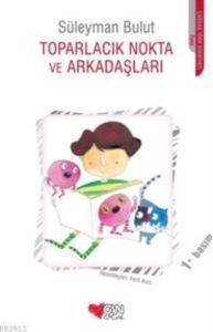 Toparlacık Nokta ve Arkadaşları - 1