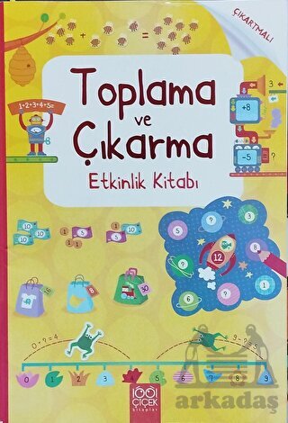 Toplama ve Çıkarma Etkinlik Kitabı - 1001 Çiçek Kitaplar