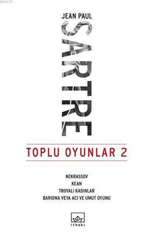 Toplu Oyunlar 2; Nekrassov - Kean - Troyalı Kadınlar - Bariona veya Acı ve Umut Oyunu - 1