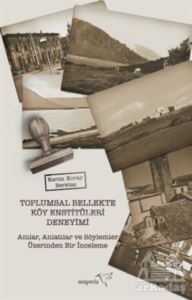 Toplumsal Bellekte Köy Enstitüleri Deneyimi - Müptela Yayınları