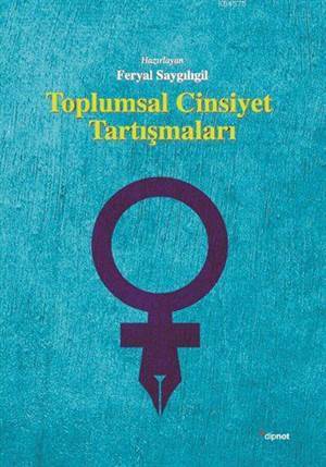 Toplumsal Cinsiyet Tartışmaları - Dipnot Yayınları