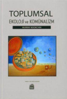 Toplumsal Ekoloji Ve Komünalizm - 1
