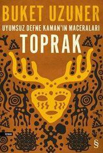 Toprak - Uyumsuz Defne Kamanın Maceraları - 1