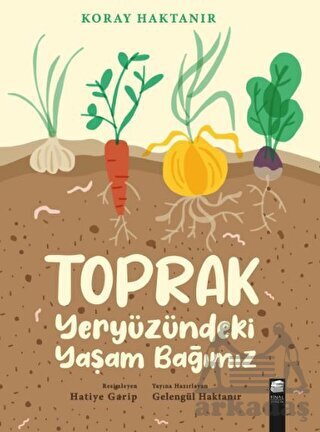 Toprak - Yeryüzündeki Yaşam Bağımız - Final Kültür Sanat Yayınları