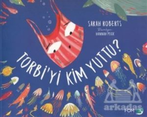 Torbi'yi Kim Yuttu? - Fom Kitap