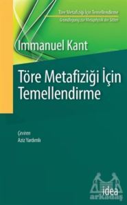 Töre Metafiziği İçin Temellendirme - İdea Yayınevi