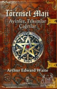 Törensel Maji: Ayinler, Tılsımlar - Hermes Yayınları