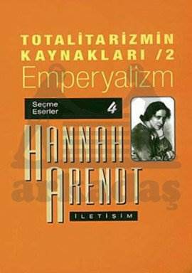 Totalitarizmin Kaynakları 2; Emperyalizm - İletişim Yayınevi