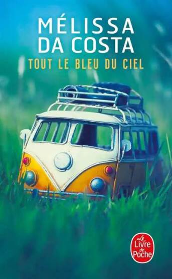 Tout le bleu du ciel - Le Livre de Poche