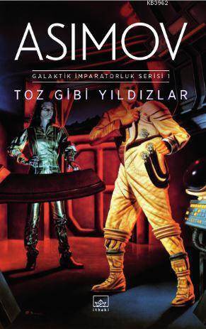 Toz Gibi Yıldızlar - Galaktik İmparatorluk Serisi 1 - İthaki Yayınları