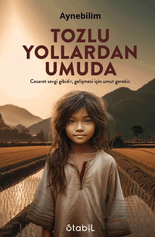 Tozlu Yollardan Umuda - Stabil Kitap