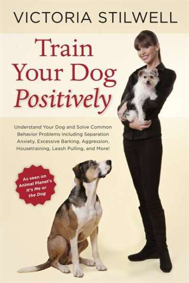 Train Your Dog Positively - Ten Speed Press USA