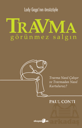 Travma - Görünmez Salgın - Okuyan Us Yayınları