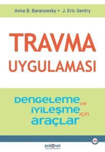 Travma Uygulaması - Stabilizasyon Ve İyileşme İçin Araçlar - Psikonet