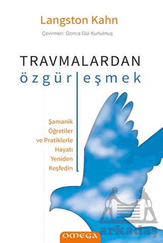 Travmalardan Özgürleşmek - Omega