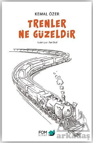 Trenler Ne Güzeldir - Fom Kitap